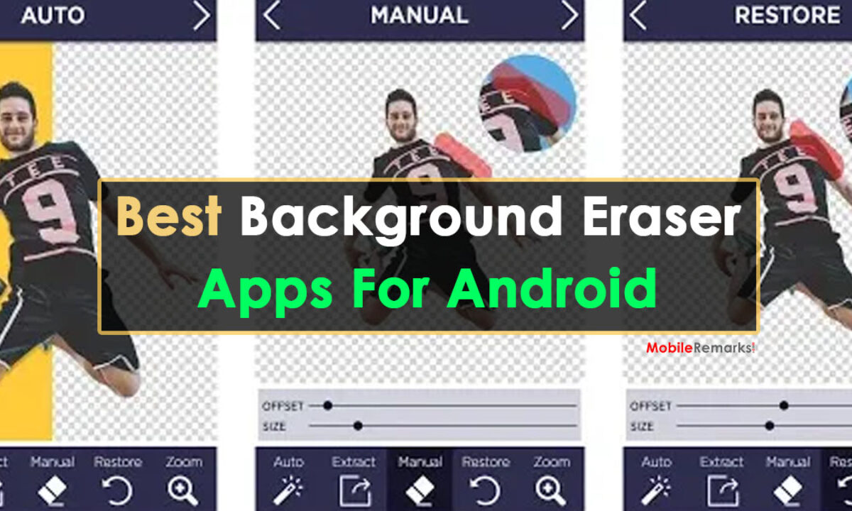 Top 5 Background Eraser Apps For Android - Mobile Remarks